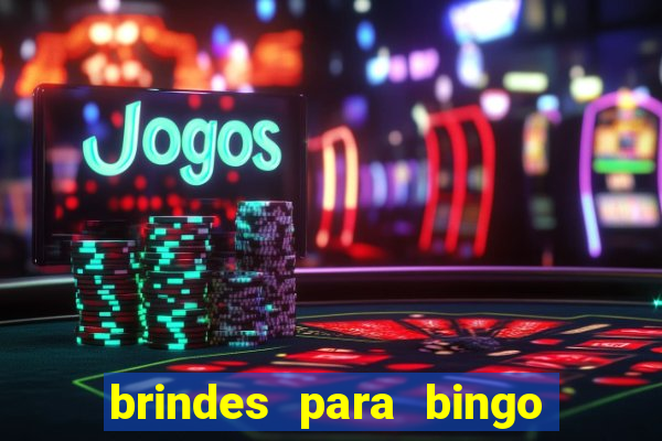 brindes para bingo de empresa